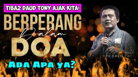 Waspada Mendadak Daud Tony Ajak Kita Semua Berdoa Ada Apa Ya