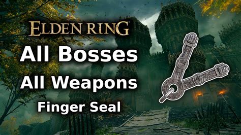 Elden Ring Finger Seal Playthrough All Bosses All Weapons Challenge