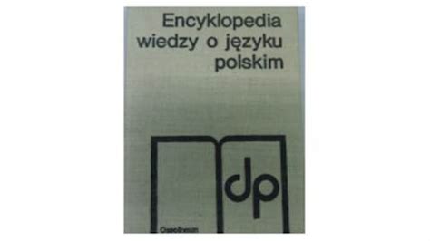 Encyklopedia Wiedzy O J Zyku Polskim Ksi Ka Allegro