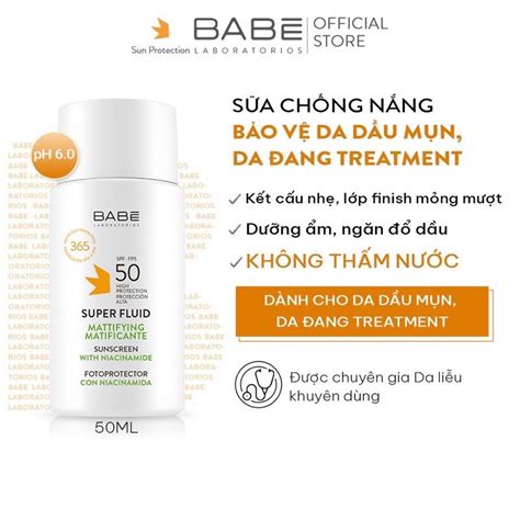 Kem Chống Nắng Kiềm Dầu BABE Super Fluid Mattifying Sunscreen SPF thích hợp cho da dầu mụn