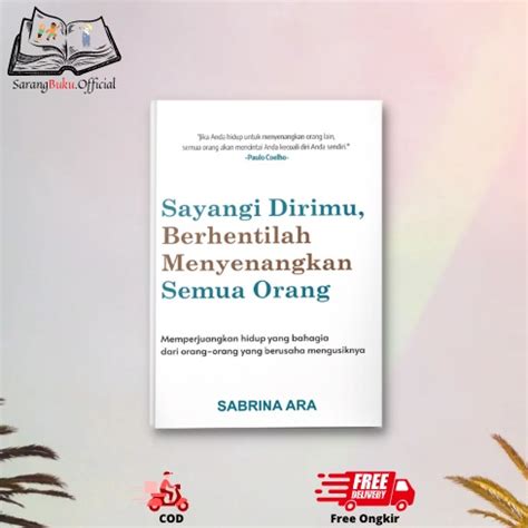 Jual Buku Motivasi Sayangi Dirimu Berhentilah Menyenangkan Semua Orang