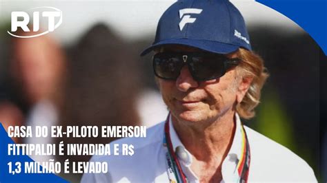 Casa do ex piloto Emerson Fittipaldi é invadida e R 1 3 milhão é