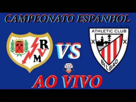 Rayo Vallecano X Athletic Bilbao Ao Vivo Campeonato Espanhol