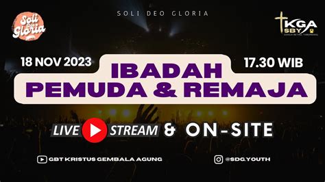 Ibadah Pemuda Remaja GBT Kristus Gembala Agung Sabtu 18 November