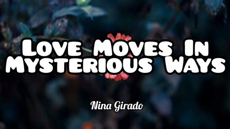 Love Moves In Mysterious Ways Nina Girado Lyrics Youtube