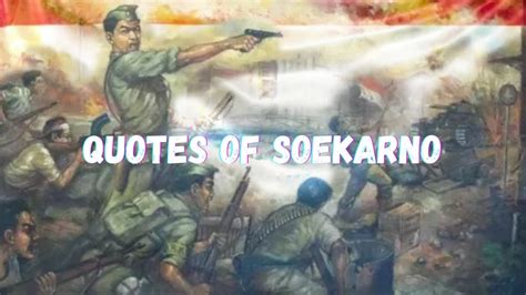 Quotes of Soekarno - YouTube