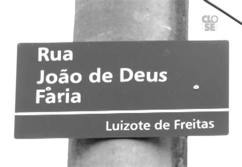 Memória nas Ruas João de Deus Faria o Homem que Inventou o Nome da