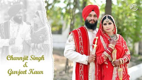 Sikh Wedding Highlights Charnjit And Gurjeet Daljit Photography