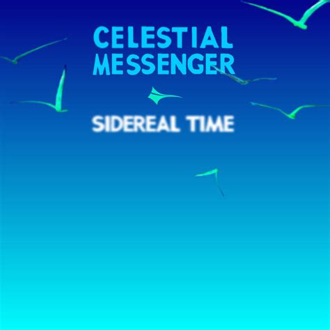sidereal time celestial messenger