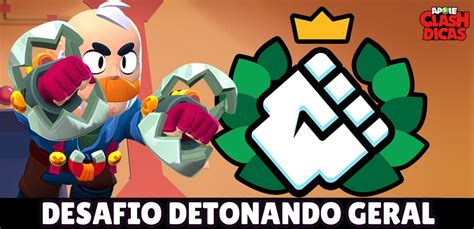 Desafio Detonando Geral Recompensas Mapas e Composições Brawl