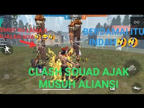 PRANK NGAJAKIN MUSUH ALIANSI DI MODE CLASH SQUAD YouTube