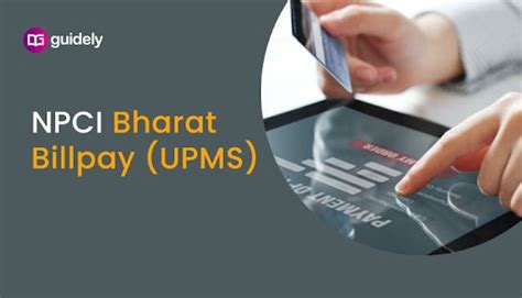 NPCI Bharat billpay introduces Unified Presentment Management System UPMS