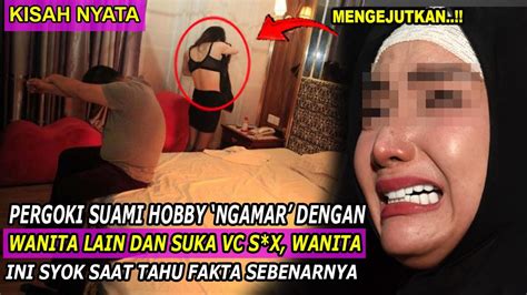 PERGOKI SUAMI HOBBY NGAMAR DENGAN WANITA LAIN DAN SUKA VC WANITA INI