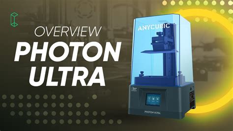 Overview Impressora 3D Anycubic Photon Ultra DLP YouTube