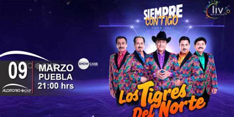 LOS TIGRES DEL NORTE EN PUEBLA 9 De Marzo Auditorio GNP Liv Magazine