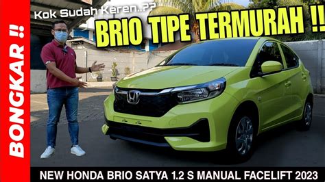 Bongkar Honda New Brio Satya S Manual Facelift Review