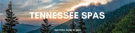 Tennessee Spa Packages - Getaways - Promotions