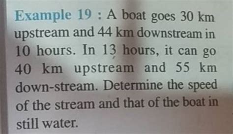 Example A Boat Goes Km Upstream And Km Downstream In Hours