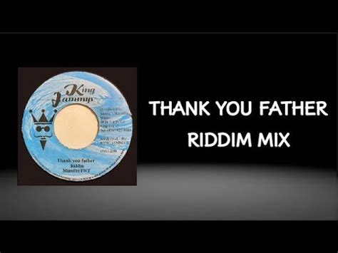 THANK YOU FATHER RIDDIM Mix DEEJAY KNIFE YouTube