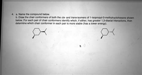 Solved A Name The Compound Below B Draw The Chair Conformers Of