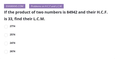 If The Product Of Two Numbers Is And Their H C F Is Find