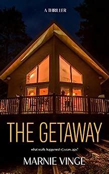 The Getaway A Dark And Twisty Psychological Thriller Novella Dark And