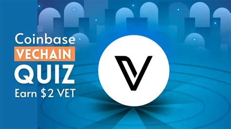 Coinbase Vechain Quiz Answer Complete Quiz To Claim 2 VET