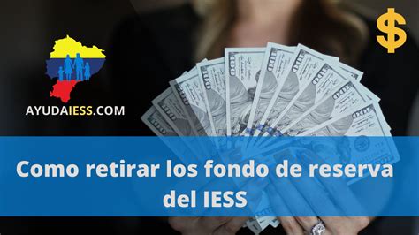 Como Retirar Fondos De Reserva Del IESS 2025 Ayuda IESS