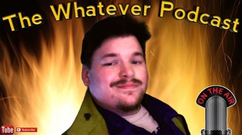 Whatever Podcast Youtube