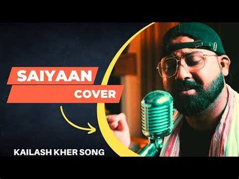 Saiyaan Unplugged Cover Somu Kailasa Kailash Kher YouTube