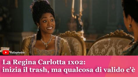 La Regina Carlotta 1x02 inizia il trash ma qualcosa di valido c è