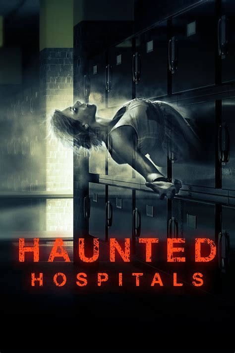 Haunted Hospitals Tv Series 2018 Posters — The Movie Database Tmdb