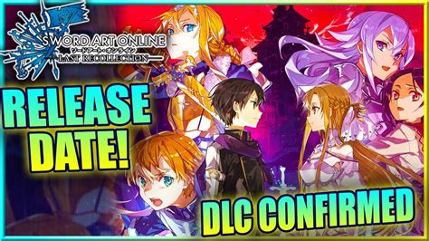 Sao Last Recollection Release Date Opening Season Pass Dlc Limited