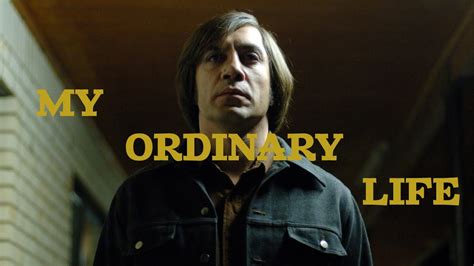 Anton Chigurh No Country For My Ordinary Life No Country For Old Men Edit Youtube