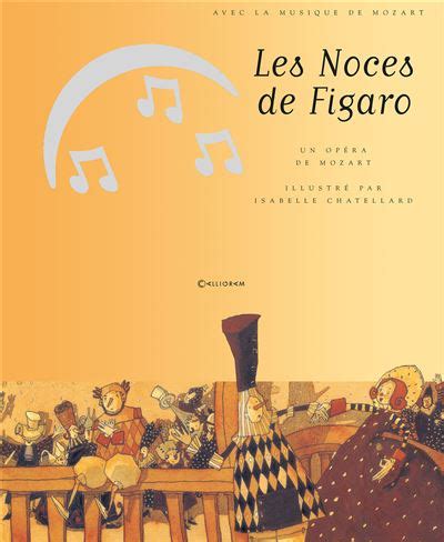 Les Noces De Figaro Livre Avec Un CD Audio Livre CD ISABELLE