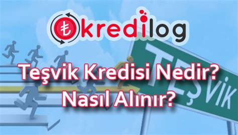 Teşvik Kredisi Nedir Nasıl Alınır Kasım 2024 Devlet Destekleri