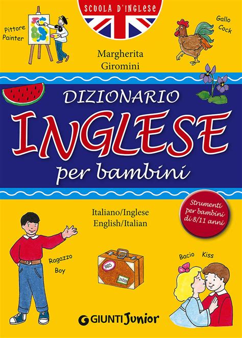 Dizionario Inglese Per Bambini Margherita Giromini Libro Giunti