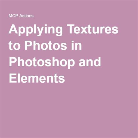 Applying Textures To Photos In Photoshop And Elements Photoshop