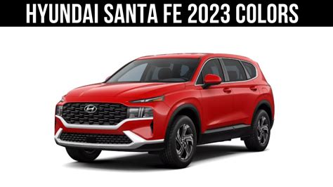 2023 Hyundai Santa Fe Color Options Ride The Rainbow YouTube