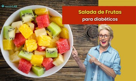 Salada De Frutas Para Diab Ticos Veja Quais Frutas S O Indicadas E