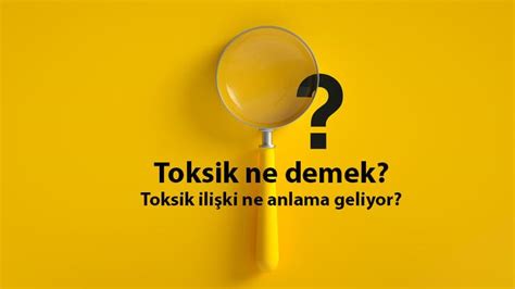 Toksik Ne Demek Toksik Li Ki Neye Denir Ne Anlama Gelir K Lt R