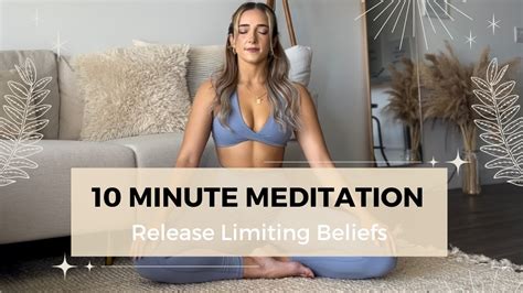 10 Minute Guided Meditation To Release Limiting Beliefs And Connect To Your Highest Self Youtube