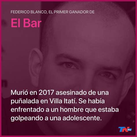 La Tragedia De Federico Blanco El Primer Ganador De “el Bar” Perdió