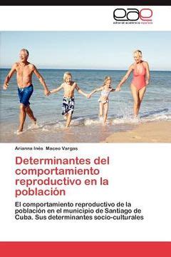 Comprar Determinantes Del Comportamiento Reproductivo En La Poblaci N