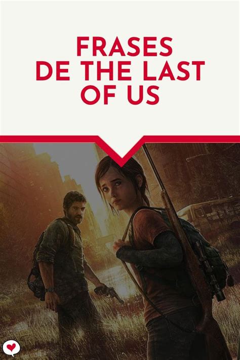 Descubrir 71 Imagen Frases De The Last Of Us Viaterra Mx