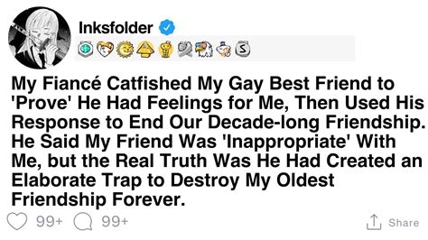 My Fiancé Catfished My Gay Best Friend to Prove He Had Feelings for