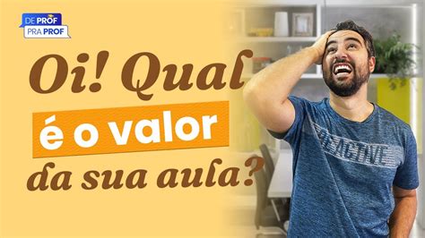 QUAL O VALOR DA SUA AULA PARTICULAR Captação de alunos para