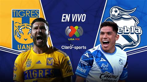 Tigres Vs Puebla Resumen Goles Y Resultado Final Del Partido Del