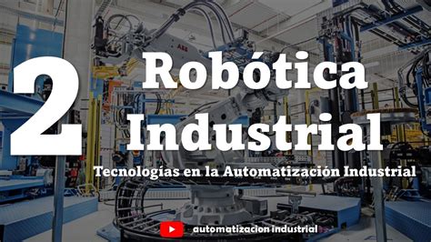 Curso De Dise O De Sistemas De Automatizaci N Y Rob Tica Industrial