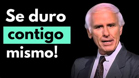 Obl Gate A Ser Duro Contigo Mismo Jim Rohn Discurso Motivacional